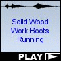 Solid Wood Work Boots Running