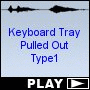Keyboard Tray Pulled Out Type1