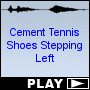 Cement Tennis Shoes Stepping Left