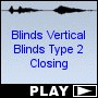 Blinds Vertical Blinds Type 2 Closing