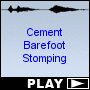 Cement Barefoot Stomping