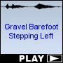 Gravel Barefoot Stepping Left