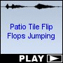 Patio Tile Flip Flops Jumping