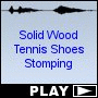 Solid Wood Tennis Shoes Stomping