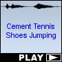 Cement Tennis Shoes Jumping