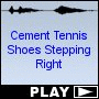 Cement Tennis Shoes Stepping Right