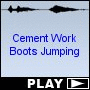 Cement Work Boots Jumping