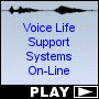 Voice Life Support Systems On-Line