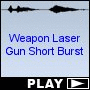 Weapon Laser Gun Short Burst