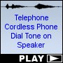 Telephone Cordless Phone Dial Tone on Speaker