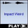 Impact Weird