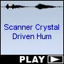Scanner Crystal Driven Hum