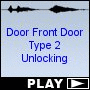 Door Front Door Type 2 Unlocking