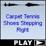 Carpet Tennis Shoes Stepping Right