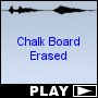 Chalk Board Erased