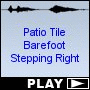 Patio Tile Barefoot Stepping Right