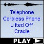 Telephone Cordless Phone Lifted Off Cradle