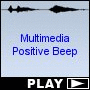 Multimedia Positive Beep