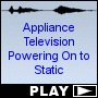 Appliance Television Powering On to Static