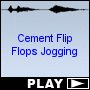 Cement Flip Flops Jogging