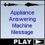 Appliance Answering Machine Message