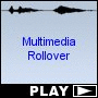 Multimedia Rollover