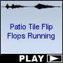 Patio Tile Flip Flops Running