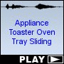 Appliance Toaster Oven Tray Sliding