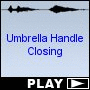 Umbrella Handle Closing