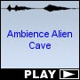 Ambience Alien Cave