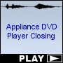 Appliance DVD Player Closing