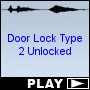 Door Lock Type 2 Unlocked