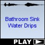 Bathroom Sink Water Drips