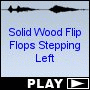 Solid Wood Flip Flops Stepping Left