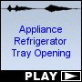 Appliance Refrigerator Tray Opening