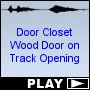 Door Closet Wood Door on Track Opening