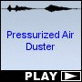 Pressurized Air Duster