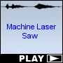 Machine Laser Saw