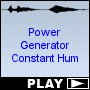 Power Generator Constant Hum