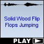 Solid Wood Flip Flops Jumping