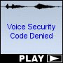 Voice Security Code Denied