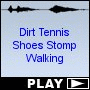 Dirt Tennis Shoes Stomp Walking