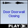 Door Doorwall Closing