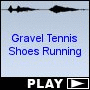 Gravel Tennis Shoes Running