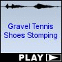 Gravel Tennis Shoes Stomping