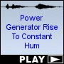 Power Generator Rise To Constant Hum