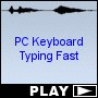 PC Keyboard Typing Fast