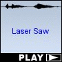 Laser Saw