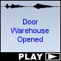 Door Warehouse Opened