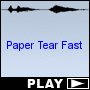 Paper Tear Fast